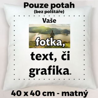 Potah 40 x 40 cm (matný) s vlastním potiskem 